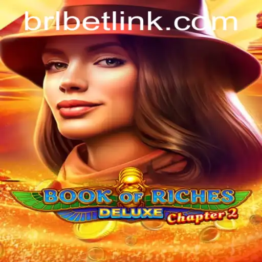 Unveiling the Adventures of Book of Riches Deluxe Chapter 2: A Deep Dive into the World of BRL BET